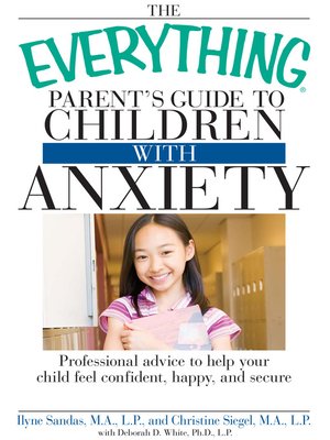 cover image of The Everything Parent's Guide to Children with Anxiety